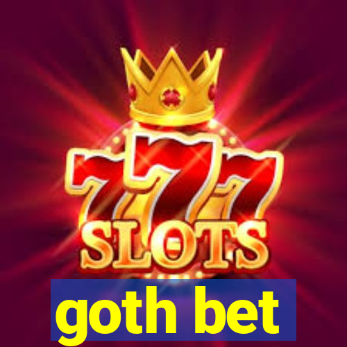 goth bet